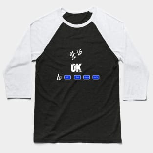 It is ok Say NO Baseball T-Shirt